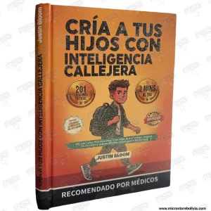 Cría a tus Hijos con Inteligencia Callejera – Justin Bloom (Bestseller)